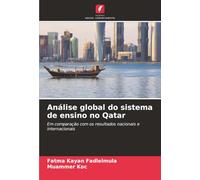 Análise global do sistema de ensino no Qatar: Em comparação com os resultados nacionais e internacionais