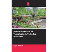 Análise Numérica da Tecnologia de Telhados Plantados