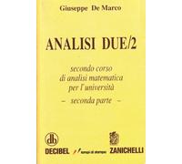 Analisi 2. Secondo corso di analisi matematica per l'università (Vol. 2)