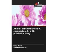 Analisi biochimiche di C. coronarium L. e G. pulchella Foug.