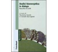 Analisi bioenergetica in dialogo. Raccolta di scritti