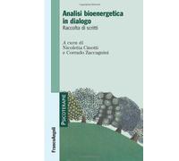 Analisi bioenergetica in dialogo. Raccolta di scritti