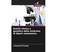 Analisi clinica e genetica della sindrome di Alport autosomica