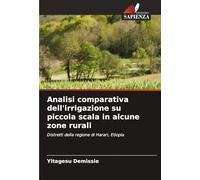 Analisi comparativa dell'irrigazione su piccola scala in alcune zone rurali: Distretti della regione di Harari, Etiopia