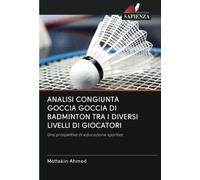 ANALISI CONGIUNTA GOCCIA GOCCIA DI BADMINTON TRA I DIVERSI LIVELLI DI GIOCATORI