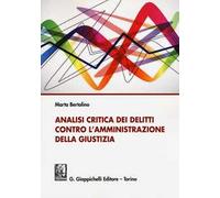 Analisi critica dei delitti contro l'amministrazione della giustizia