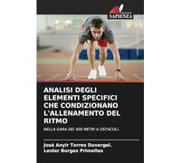 ANALISI DEGLI ELEMENTI SPECIFICI CHE CONDIZIONANO L'ALLENAMENTO DEL RITMO: NELLA GARA DEI 400 METRI A OSTACOLI.