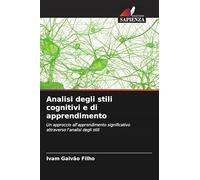 Analisi degli stili cognitivi e di apprendimento: Un approccio all'apprendimento significativo attraverso l'analisi degli stili