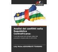 Analisi dei conflitti nella Repubblica Centrafricana:: Il ruolo della società civile e dei leader religiosi nella prevenzione e risoluzione delle crisi (2013-2023)