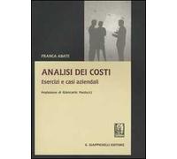 Analisi dei costi. Esercizi e casi aziendali