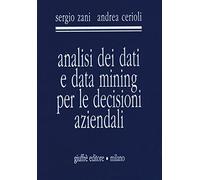 Analisi Dei Dati E Data Mining Per Le Decisioni Aziendali