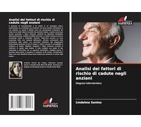 Analisi dei fattori di rischio di cadute negli anziani: Diagnosi infermieristica
