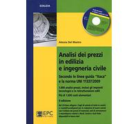 Analisi dei prezzi in edilizia e ingegneria civile. Secondo le linee guida «Itaca» e la norma UNI 11337/2009. Con CD-ROM