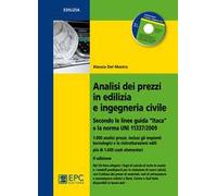 Analisi dei prezzi in edilizia e ingegneria civile. Secondo le linee guida «Itaca» e la norma UNI 11337/2009. Con CD-ROM
