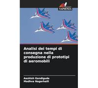 Analisi dei tempi di consegna nella produzione di prototipi di aeromobili