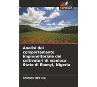 Analisi del comportamento imprenditoriale dei coltivatori di manioca Stato di Ebonyi, Nigeria