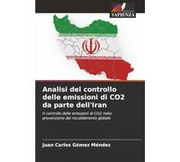 Analisi del controllo delle emissioni di CO2 da parte dell'Iran: Il controllo delle emissioni di CO2 nella prevenzione del riscaldamento globale