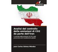 Analisi del controllo delle emissioni di CO2 da parte dell'Iran: Il controllo delle emissioni di CO2 nella prevenzione del riscaldamento globale