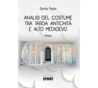 Analisi del costume tra tarda antichità e alto medioevo