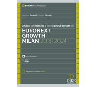 Analisi del mercato e delle società quotate su Euronext Growth Milan 2018/2024. Con eBook