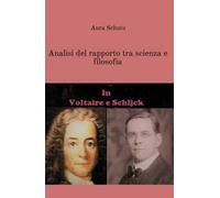 Analisi del rapporto tra scienza e filosofia in Voltaire e Schlick