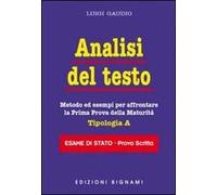 Analisi del testo. Metodo ed esempi per affrontare la prima prova della maturità
