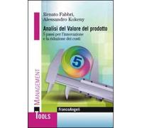 Analisi del valore del prodotto. 5 passi per l'innovazione e la riduzione dei costi