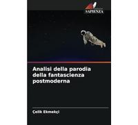 Analisi della parodia della fantascienza postmoderna