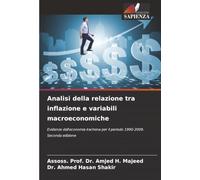 Analisi della relazione tra inflazione e variabili macroeconomiche: Evidenze dall'economia irachena per il periodo 1990-2009. Seconda edizione