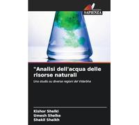 "Analisi dell'acqua delle risorse naturali: Uno studio su diverse regioni del Vidarbha