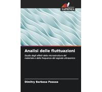 Analisi delle fluttuazioni: Studio degli effetti della microstruttura del materiale e della frequenza del segnale ultrasonico