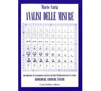 Analisi delle misure. Introduzione al trattamento statistico dei dati di laborat