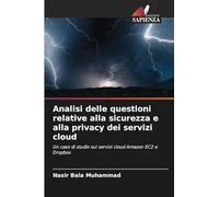 Analisi delle questioni relative alla sicurezza e alla privacy dei servizi cloud: Un caso di studio sui servizi cloud Amazon EC2 e Dropbox