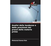 Analisi delle tendenze e delle previsioni dei prezzi delle materie prime