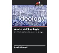 Analisi dell'ideologia: Una riflessione critica sul consenso post-ideologico