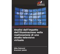 Analisi dell'impatto dell'illuminazione nella realizzazione di uno studio televisivo virtuale