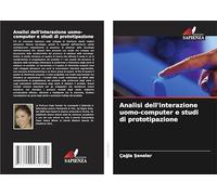 Analisi dell'interazione uomo-computer e studi di prototipazione