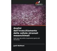 Analisi dell'invecchiamento delle cellule stromali mesenchimali: Sulla base del profilo di espressione genica del microarray