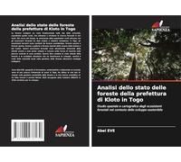 Analisi dello stato delle foreste della prefettura di Kloto in Togo: Studio spaziale e cartografico degli ecosistemi forestali nel contesto dello sviluppo sostenibile