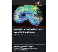 Analisi di articoli relativi alla malattia di Alzheimer: Focus sulla proteina tau e sul peptide beta amiloide