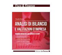 Analisi di bilancio e valutazioni d'impresa. Manuale operativo con schemi ed esempi. Ediz. illustrata