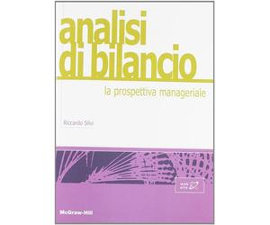 Analisi di bilancio: la prospettiva manageriale - Silvi Riccardo
