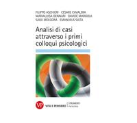 Analisi di casi attraverso i primi colloqui psicologici - Saita Emanuela
