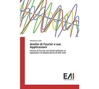 Analisi di Fourier e sue Applicazioni: Analisi di Fourier con Excel software in operazioni di elaborazione di dati reali