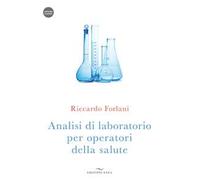 Analisi di laboratorio per operatori della salute. Con Audiocorso