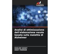 Analisi di ottimizzazione dell'elaborazione vocale basata sulla malattia di Alzheimer