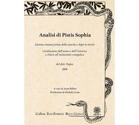 Analisi di Pistis Sophia. L'anima umana prima della nascita e dop