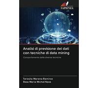 Analisi di previsione dei dati con tecniche di data mining: Comportamento delle diverse tecniche