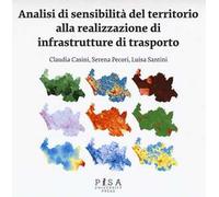 Analisi di sensibilità del territorio alla realizzazione di infrastrutture di trasporto