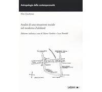 Analisi di una situazione sociale nel moderno Zululand - Gluckman Max